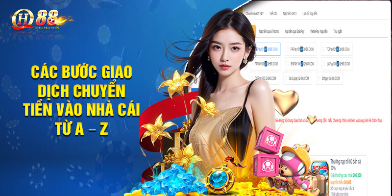 Các bước giao dịch chuyển tiền vào nhà cái từ A – Z