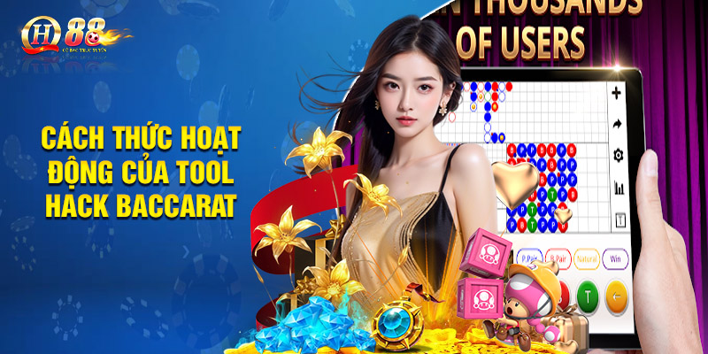 Cách thức hoạt động của tool hack baccarat