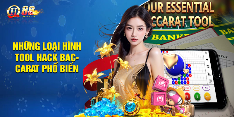 Tool Baccarat Là Gì? Lợi Ích Khi Dùng Tool Hack Baccarat 3 Những loại hình tool hack baccarat phổ biến