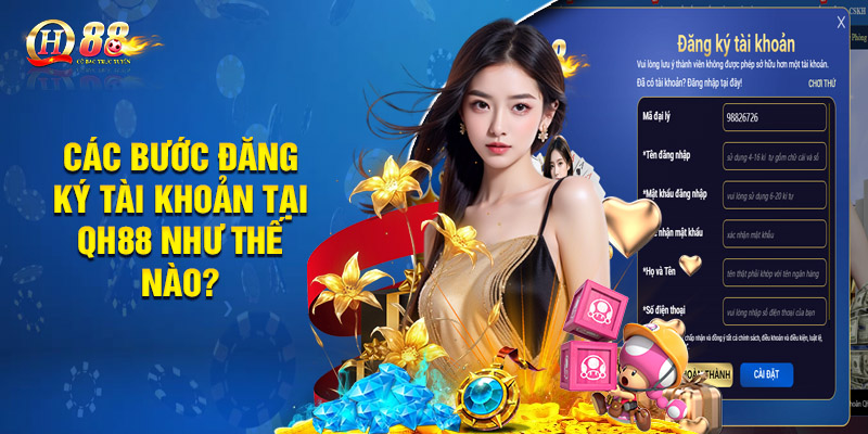 Các Bước Đăng Ký Tài Khoản Tại QH88 Như Thế Nào?