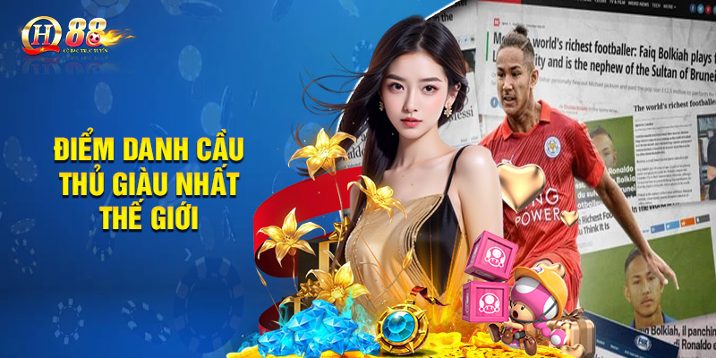 Điểm Danh Cầu Thủ Giàu Nhất Thế Giới